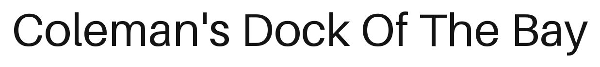 Coleman's Dock Of The Bay